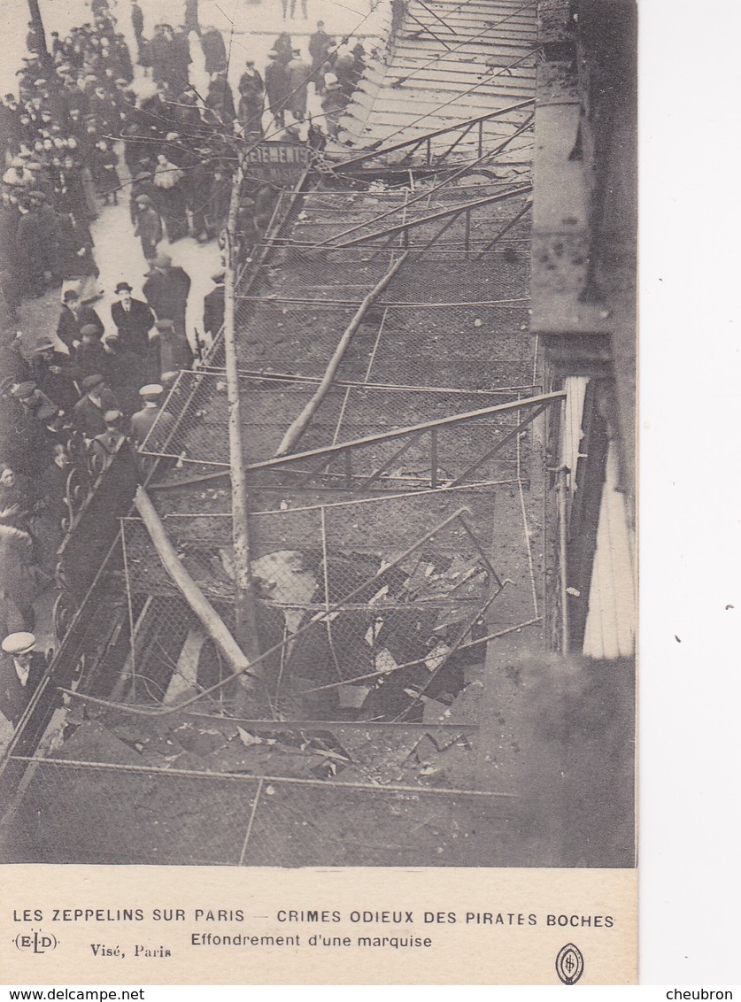 75. PARIS. GUERRE 14-18. LES ZEPPELINS SUR PARIS. EFFONDREMENT D'UNE MARQUISE - Weltkrieg 1914-18