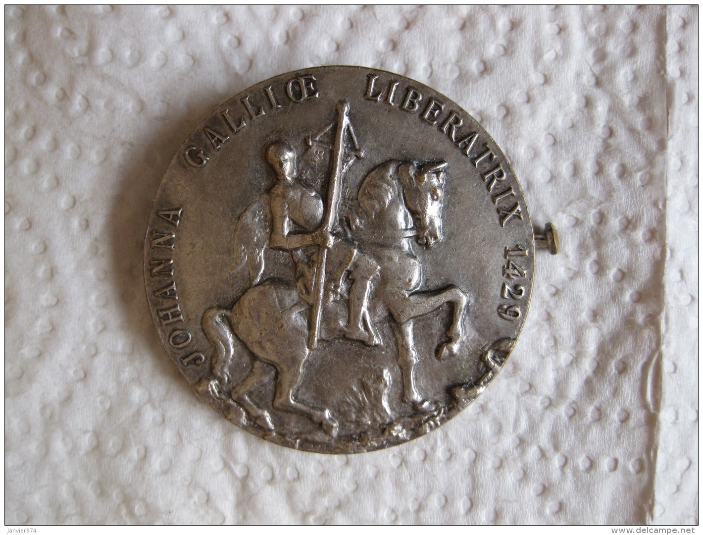 Médaille Broche Jeanne D Arc , Johanna Gallioe Liberberatrix 1429. - Autres & Non Classés