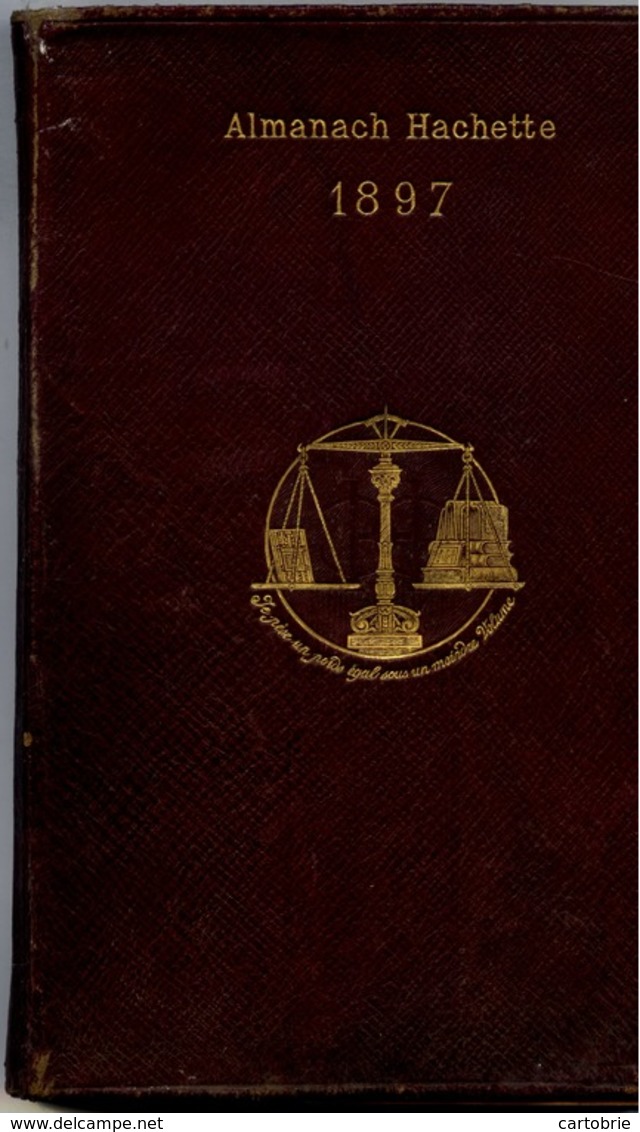 ALMANACH HACHETTE 1897 - "Petite Encyclopédie Populaire De La Vie Pratique" - Couverture Cartonnée - 600 Pages - 1801-1900