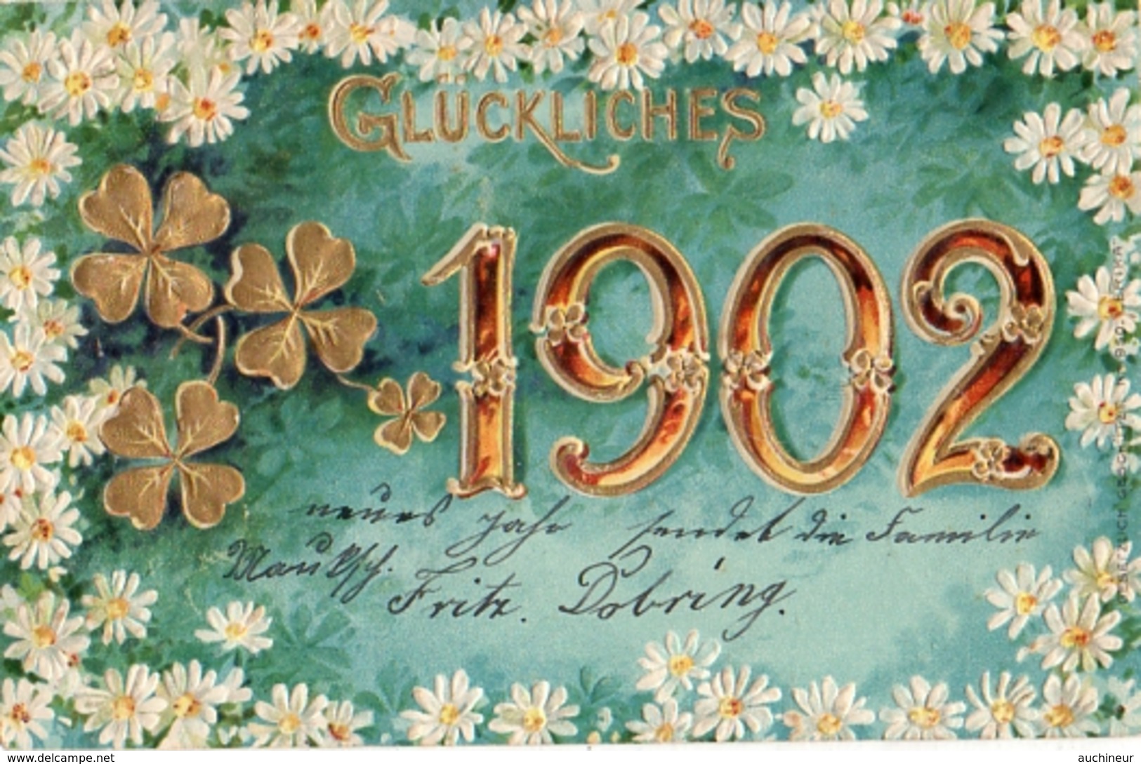 Année Date Millesime - 1902 - Glückliches Tréfles Et Tour Des Chiffres Dorés Bordure Fleurs, Gaufrée Embossed - Anno Nuovo