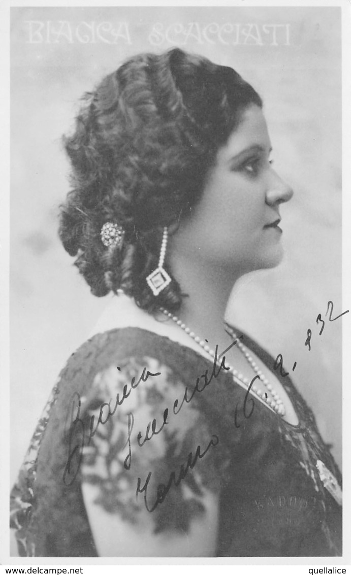 0268 "BIANCA SCACCIATI - FIRENZE 1894/BESCIA 1948 - SOPRANO" AUTOGRAFO 1932. CART NON SPED - Artistes