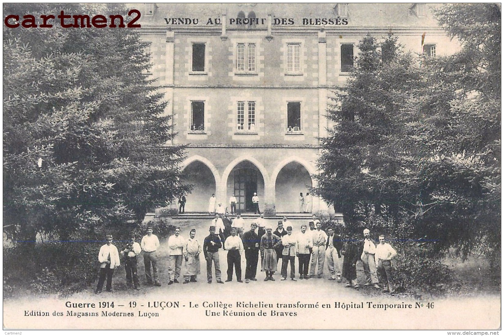 LUCON COLLEGE RICHELIEU HOPITAL MILITAIRE N°46 GUERRE SOLDATS 85 VENDEE - Lucon