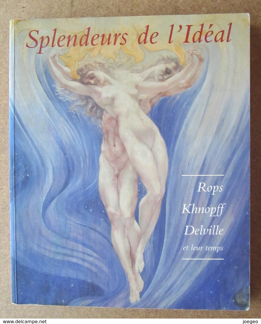 Splendeurs De L'Ideal / Rops - Khnopff - Delville Et Leur Temps / 1996 - Art