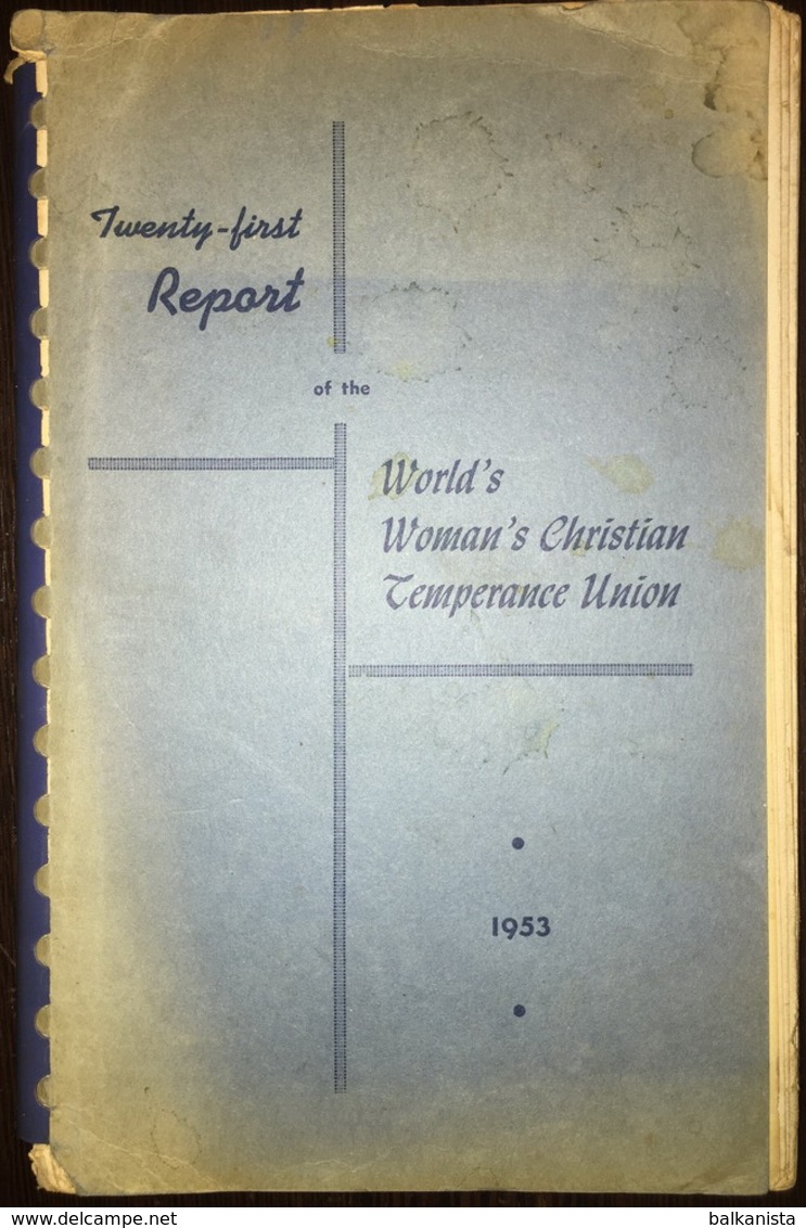 Twenty-First Report Of World's Woman's Christian Temperance Union 1953 Missionary - Bible, Christianisme