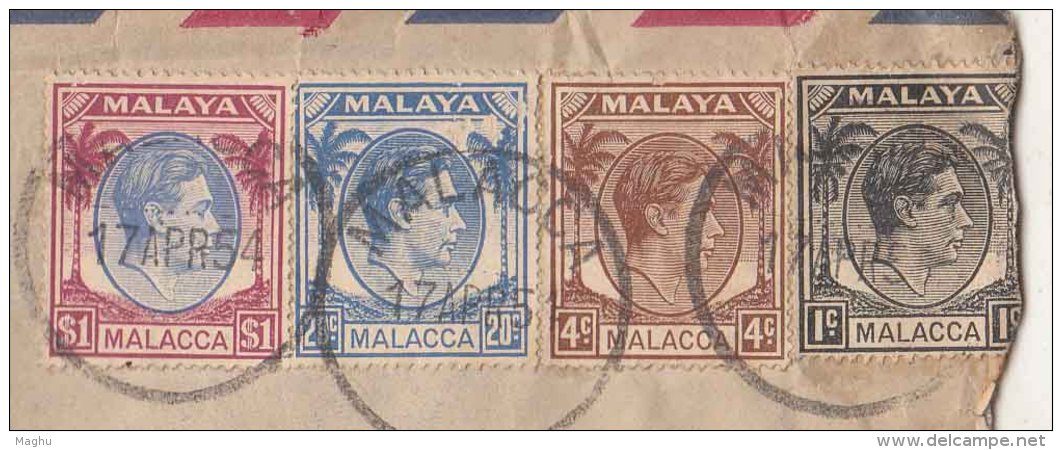 $1 And Other Values KGVI 1949 Used On Regd Airmail Cover, Malacca To India, Malyasia, Singapore Cds, As Scan - Malacca