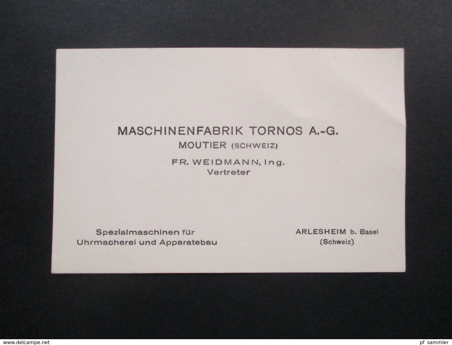 Alte Visitenkarte Maschinenfabrik Tornos AG Moutier (Schweiz) Fr. Weidmann Ing. Vertreter. Spezialmaschinen Uhrmacher - Visiting Cards