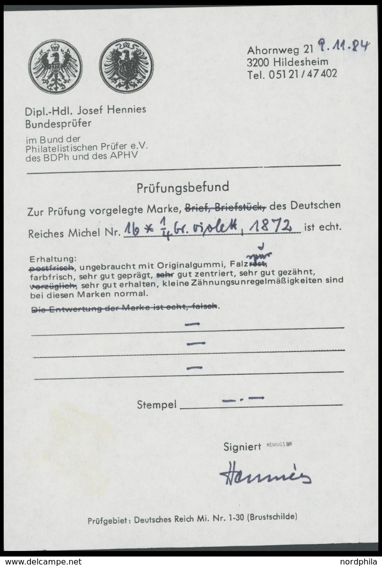 Dt. Reich 16 *, 1872, 1/4 Gr. Grauviolett, Winziger Falzrest, Kabinett, Gepr. Hennies Mit Befund, Mi. (110.-) - Usati