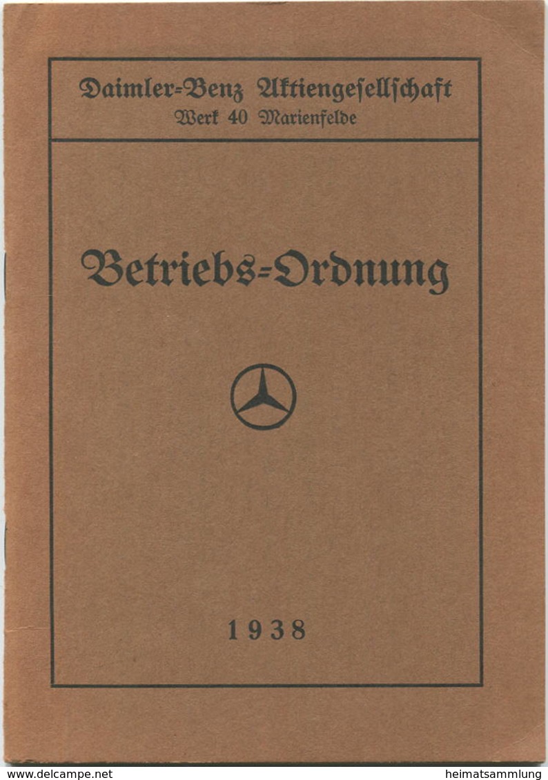 Betriebs-Ordnung Daimler-Benz Aktiengesellschaft Werk 40 Marienfelde 1938 - 32 Seiten - Beiliegend Strafgesetzliche Best - Transport