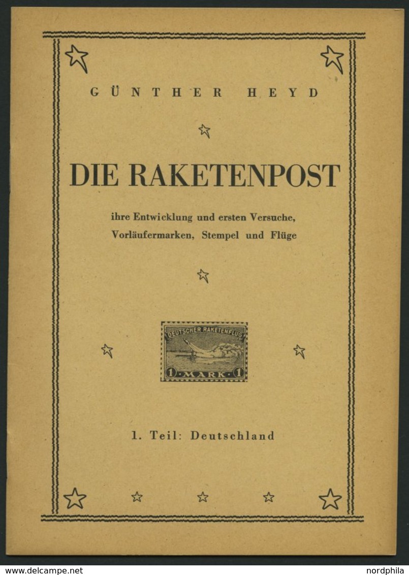 PHIL. LITERATUR Die Raketenpost - Ihre Entwicklung Und Ersten Versuche, Vorläufermarken, Stempel Und Flüge, 1. Teil: Deu - Philately And Postal History