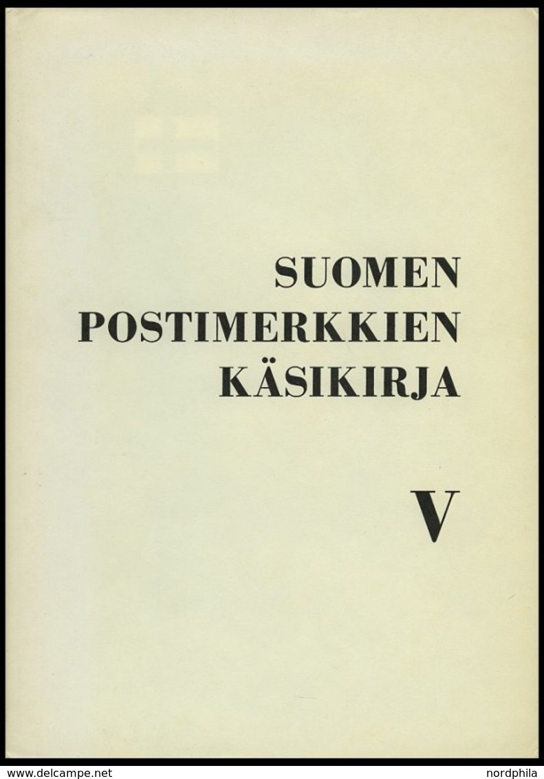 PHIL. LITERATUR Suomen Postimerkkien Käsikirja V, 1970, Suomen Filatelistiliitto, 152 Seiten, Zahlreiche Abbildungen, Au - Philatélie Et Histoire Postale