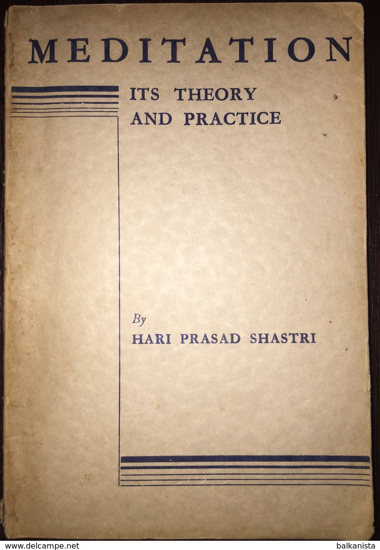 Meditation Its Theory And Practice Hari Prasad Shastri Spritualism - Devociones, Meditaciones