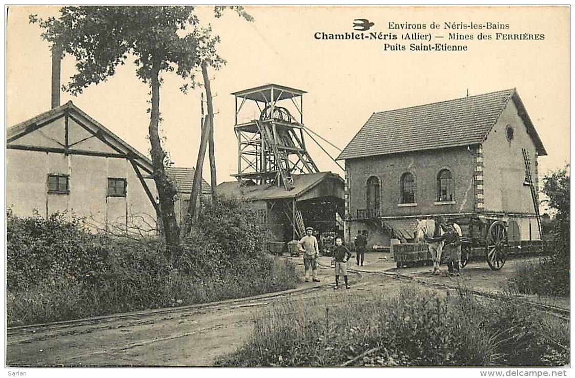 03 , CHAMBLET NERIS , Mines De Ferrieres , Puits St Etienne , * 288 57 - Autres & Non Classés