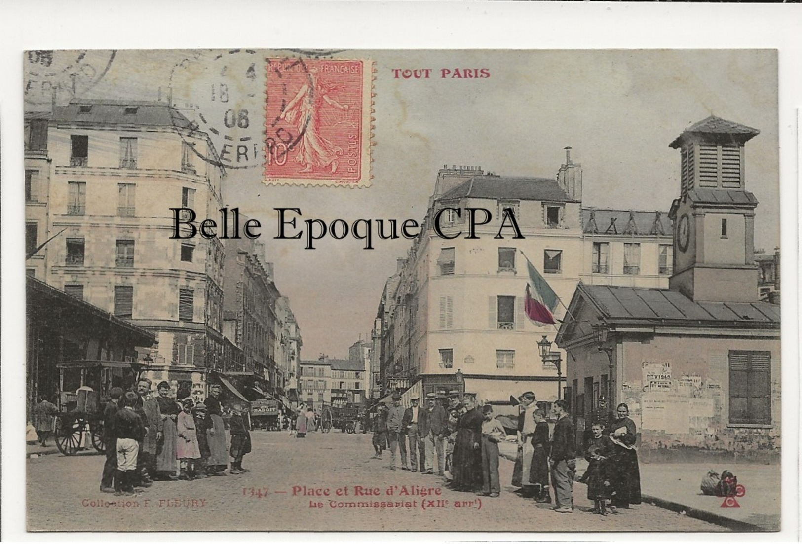 75 - TOUT PARIS 12 - #1347 - Place Et Rue D'Aligre - Le Commissariat ++++ Coll. F. FLEURY ++++ 1906 ++++ ÉTAT - Arrondissement: 12