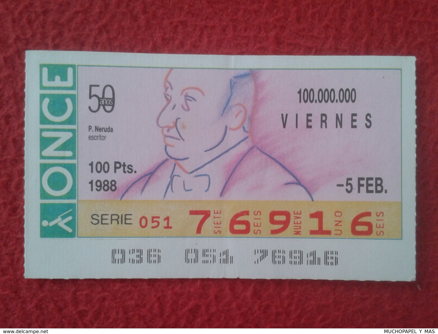 CUPÓN DE LA ONCE SPANISH LOTERY CIEGOS SPAIN LOTERÍA ESPAÑA BLIND 1988 ESCRITOR WRITER PABLO NERUDA CHILE VER FOTO/S Y D - Billetes De Lotería