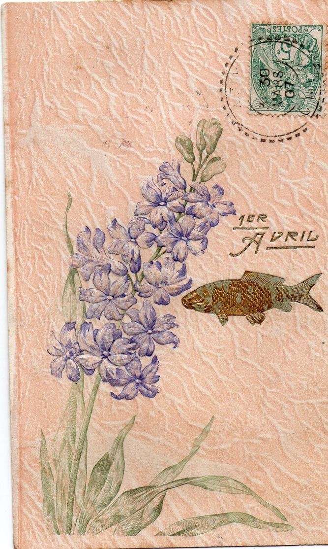 1er Avril 1907 Fleurs Dorure Gaufrée - 1er Avril - Poisson D'avril