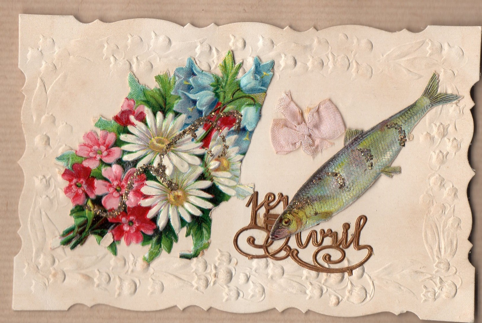 1er Avril Poisson - Fleurs (déchiré) - Noeud Tissus  1913 Gaufrée Relief Bords Dentelées Paillettes - 1er Avril - Poisson D'avril