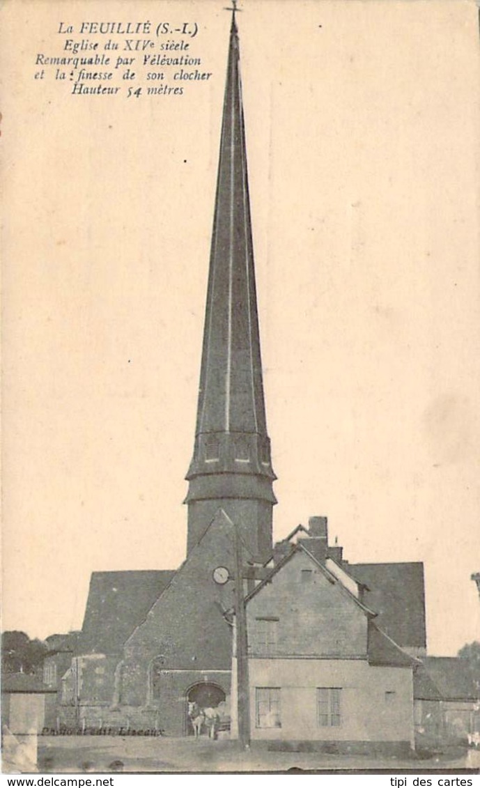 76 - La Feuillie - Eglise Du XIVe Siècle Remarquable Par L'élévation Et La Finesse De Son Clocher - Autres & Non Classés