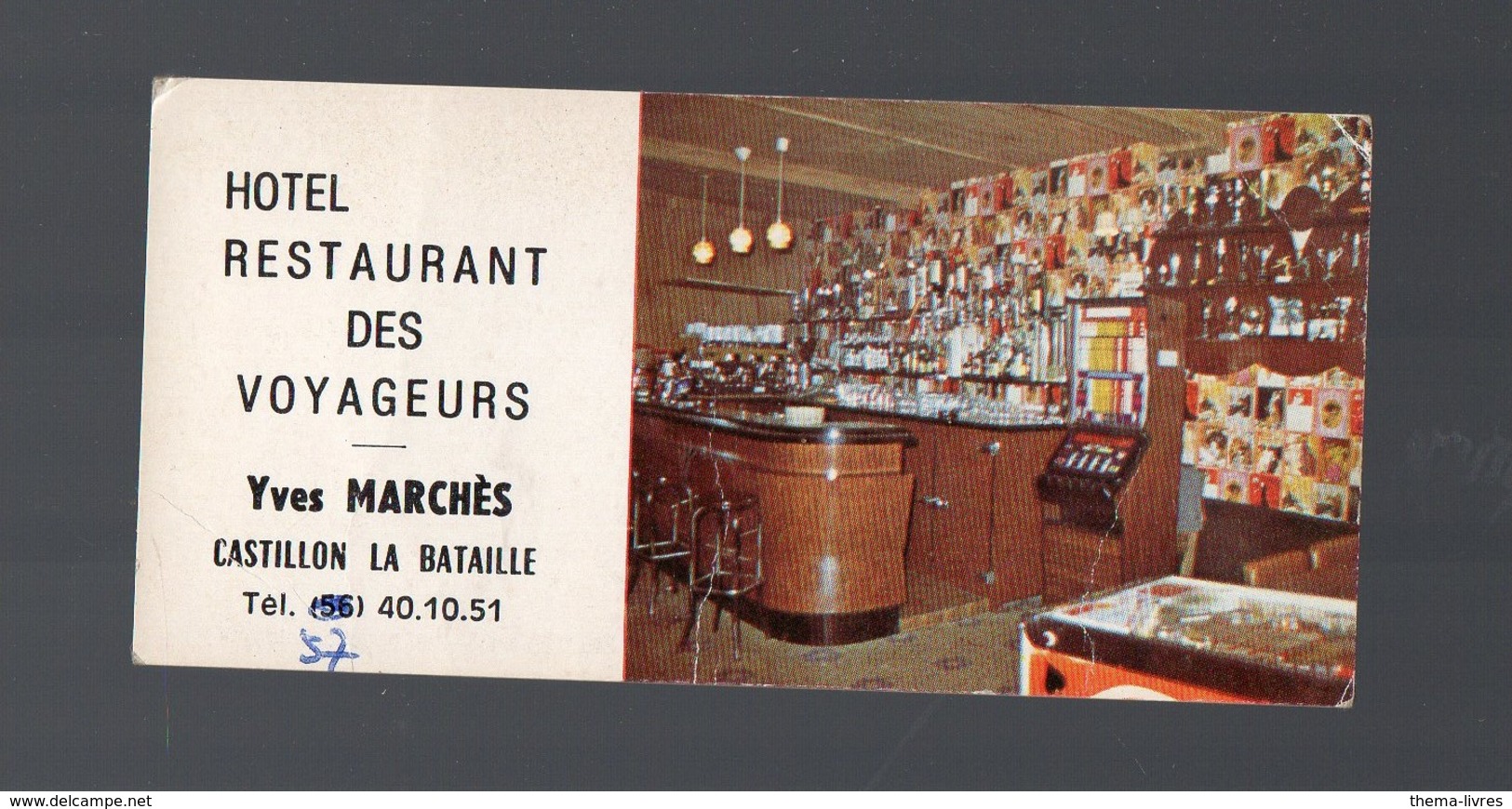 Castillon La Bataille (33 Gironde) Carte HOTEL RESTAURANT DES VOYAGEURS  Y Marchès (PPP14584) - Reclame