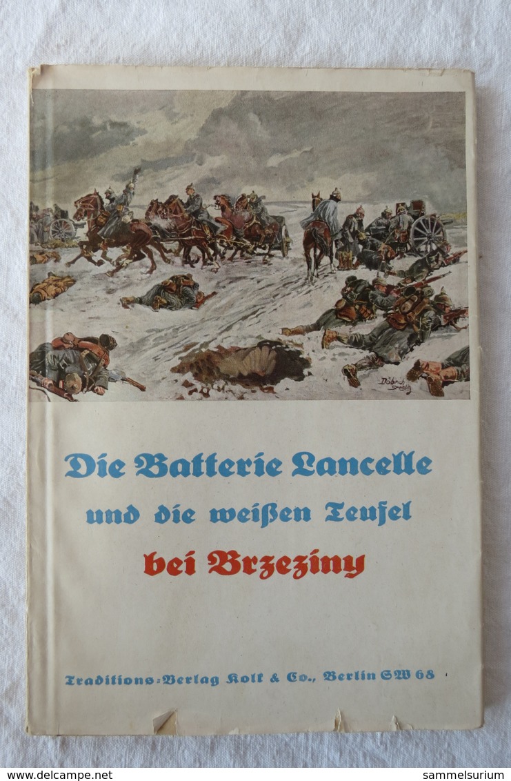 "Die Batterie Lancelle Und Die Weißen Teufel Bei Brzezing" Von 1935 - Militär & Polizei