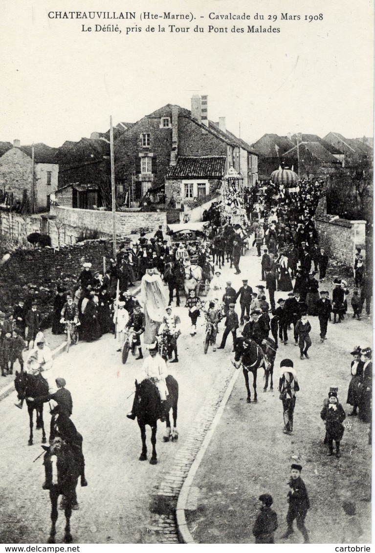 Dépt 52 - CHÂTEAUVILLAIN - Cavalcade Du 29 Mars 1908 - Le Défilé, Pris De La Tour Du Pont Des Malades - Très Animée - Chateauvillain