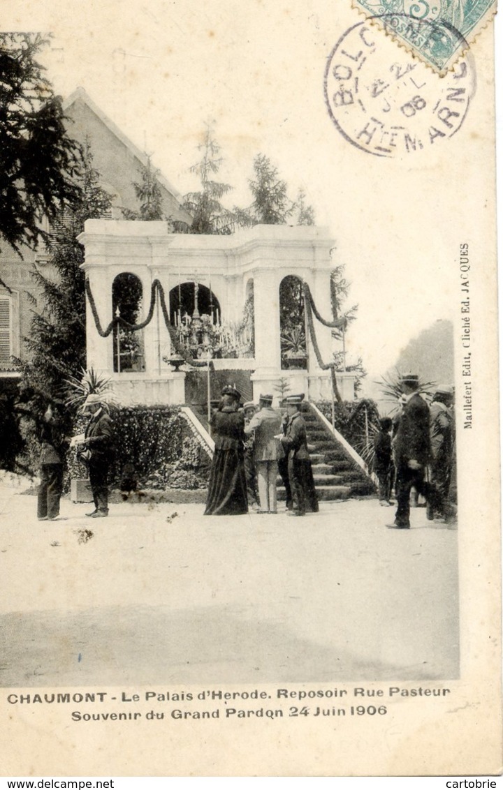 52 CHAUMONT - Le Palais D'Hérode - Reposoir Rue Pasteur - Souvenir Du Grand Pardon 24 Juin 1906 - Très Animée - Chaumont
