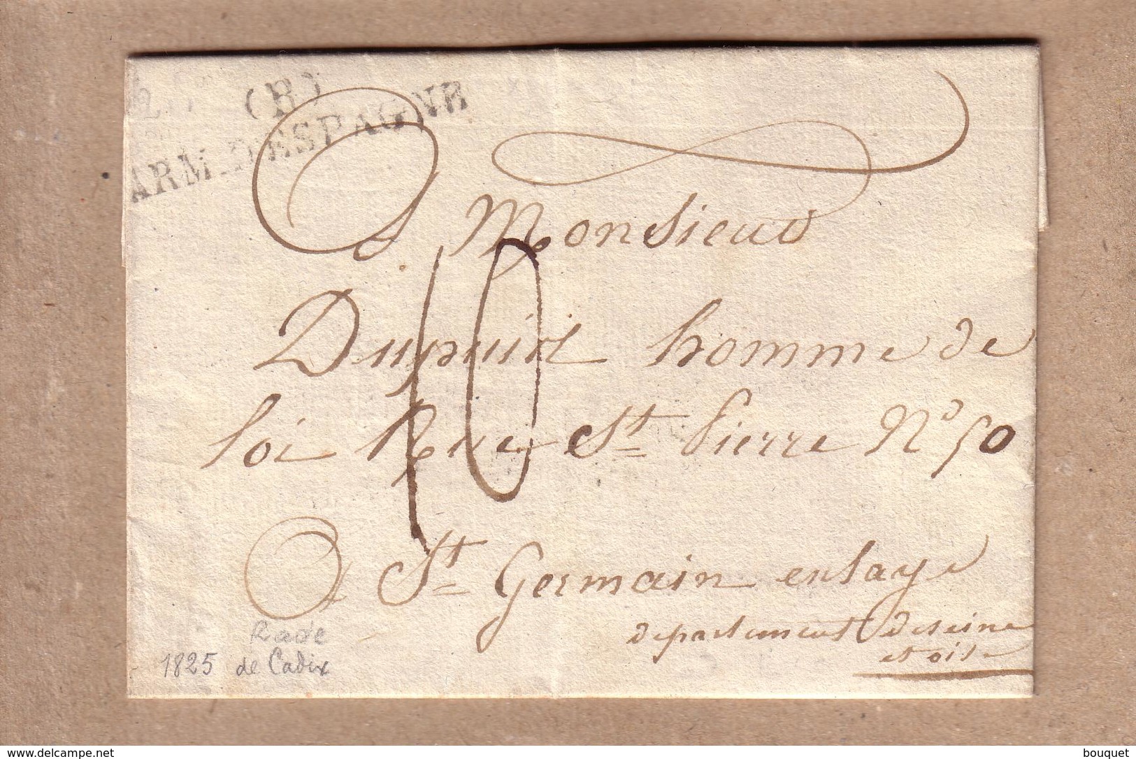 MILITARIA - LETTRE DE CADIX POUR SAINT GERMAIN EN LAYE , MARQUE " ARMEE D'ESPAGNE ( R ) " + 2 AUTRES MARQUES ?? - 1825 - Army Postmarks (before 1900)