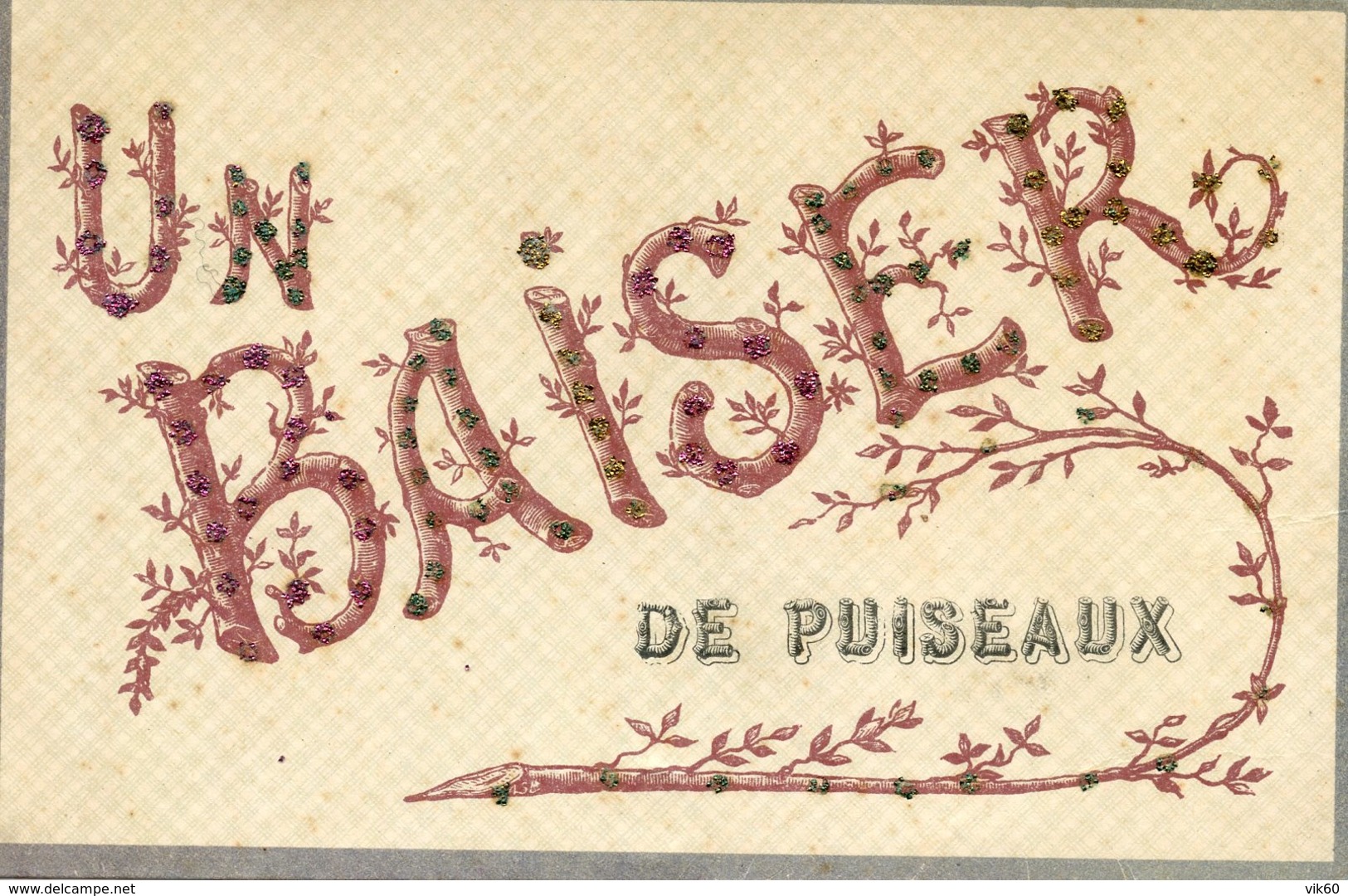 45  PUISEAUX   UN BAISER DE PUISEAUX  (CARTE PAILLETEE) - Puiseaux