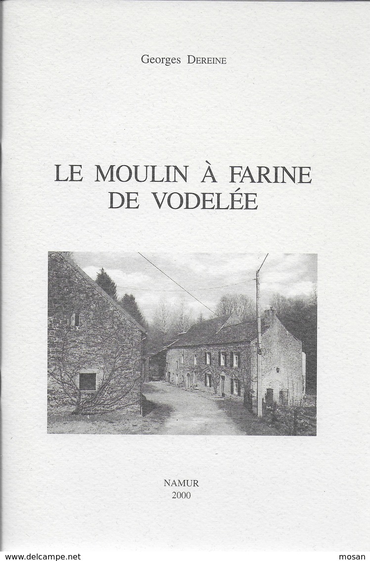 Le Moulin à Farine De Vodelée. Georges Dereine. Doishe. - Belgique