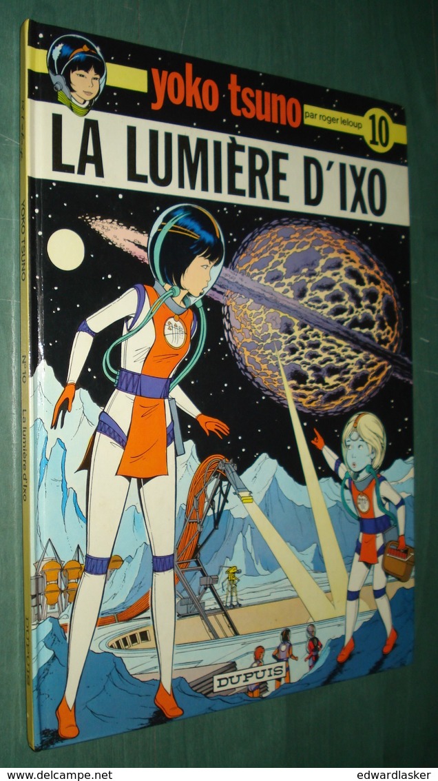 YOKO TSUNO 10 : La Lumière D'Ixo //Roger Leloup - EO Dupuis 1980 - Bon état - Yoko Tsuno