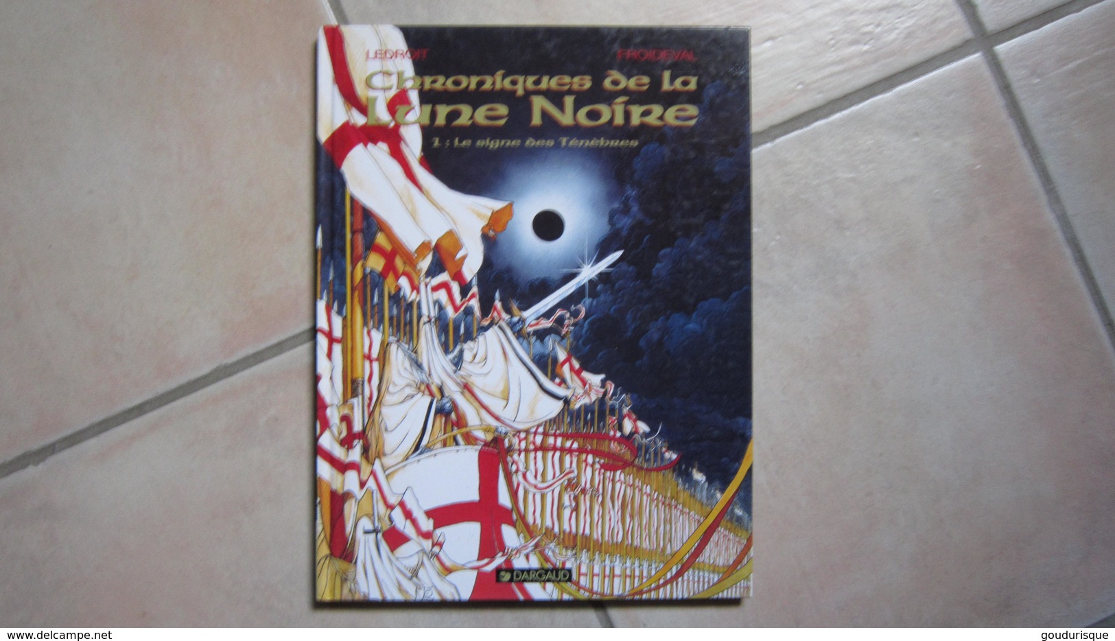 CHRONIQUES DE LA LUNE NOIRE T1 LE SIGNE DES TENEBRES  FROIDEVAL   DARGAUD - Chroniques De La Lune Noire