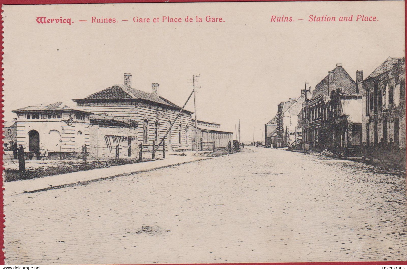 Wervik Wervicq Ruines Gare Et Place De La Gare Ruins Station And Place WWI WW1 World War 1 West-Vlaanderen - Wervik