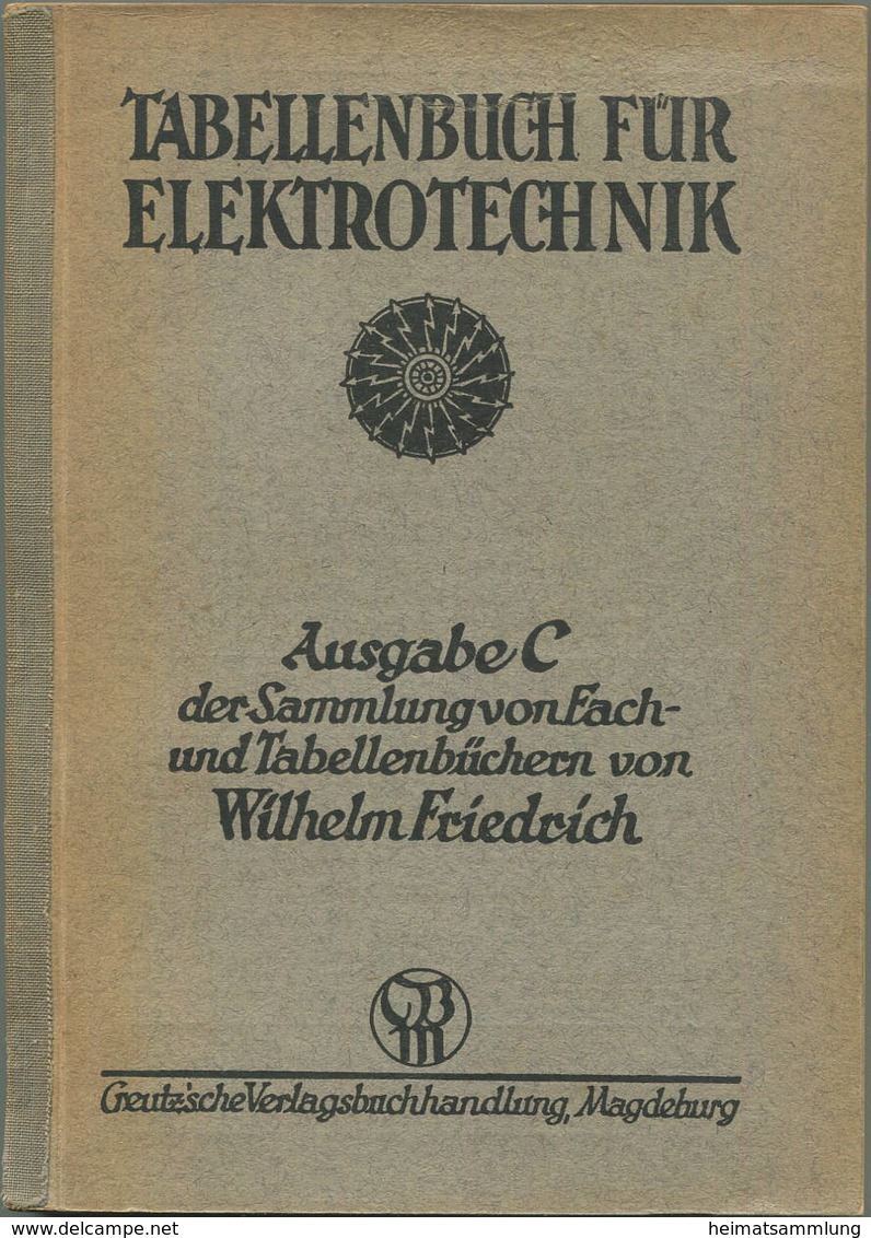 Tabellenbuch Für Elektrotechnik - Ausgabe C Der Sammlung Von Fach- Und Tabellenbüchern Von Wilhelm Friedrich 1939 - 300 - Techniek