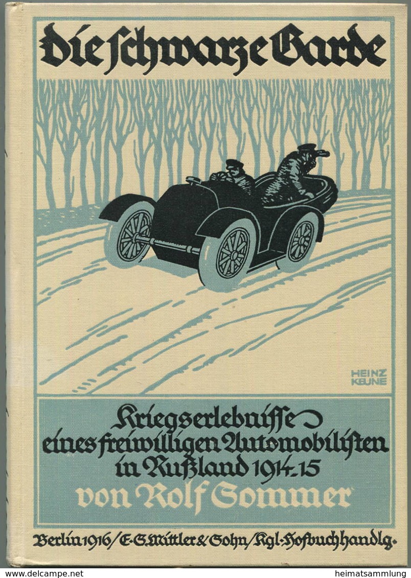 Die Schwarze Garde - Kriegserlebnisse Eines Freiwilligen Automobilisten In Russland 1914-15 Von Rolf Sommer - Berlin 191 - Biografieën & Memoires