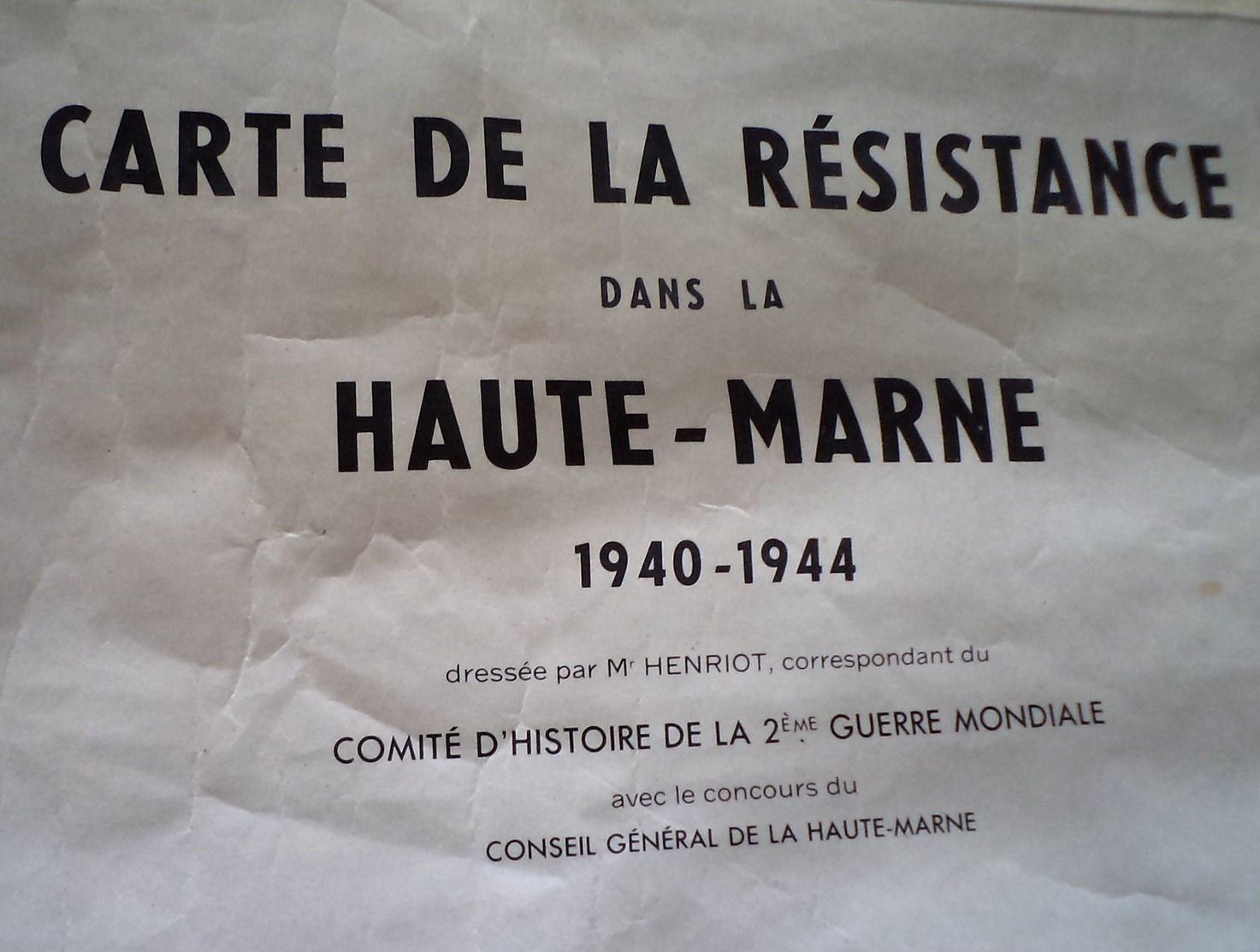 Rare Carte De La Résistance Dans La Haute Marne 1940-1944 Format : 84 X 65 Cm Petites Déchirures Sur Les Cotés Et Trace - 1939-45