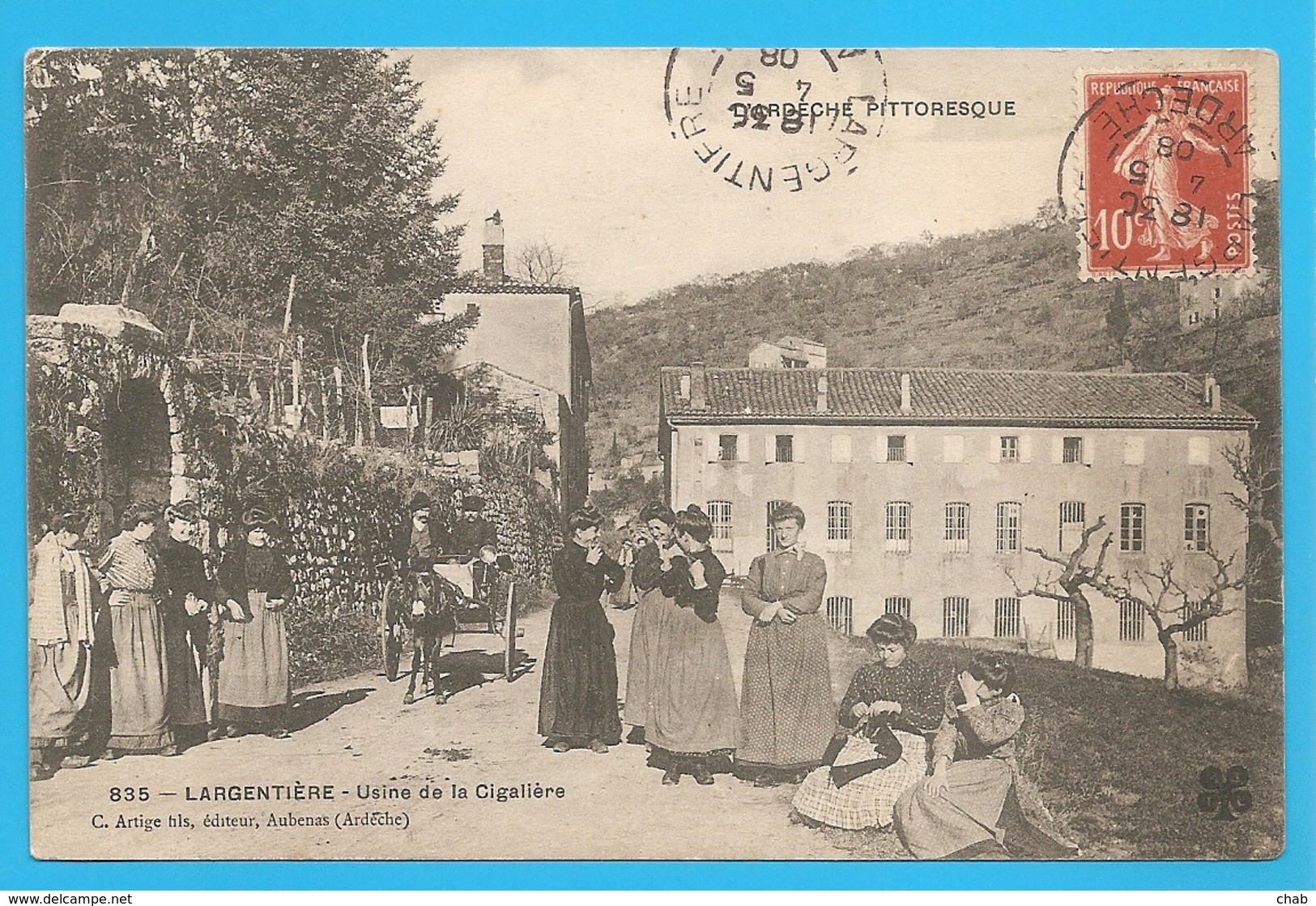 835 -- LARGENTIERE - Usine De La Cigalière - Voyagée 1908 -- USINE - Ardéche - Largentière - Largentiere