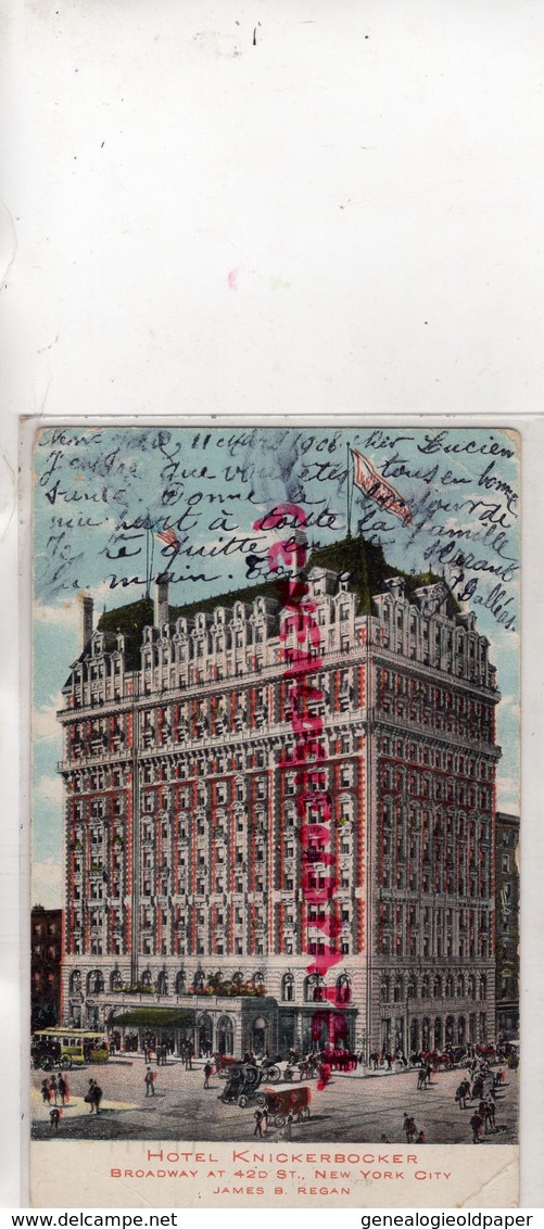 ETATS UNIS AMERIQUE- HOTEL KNICKERBOCKER- BROADWAY AT 42 D STR. NEW YORK CITY -JAMES B. REGAN - Broadway