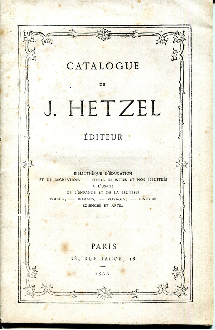 CATALOGUE 1866  DE J.HETZEL EDITEUR 18 RUE JACOB. PARIS. - Non Classificati