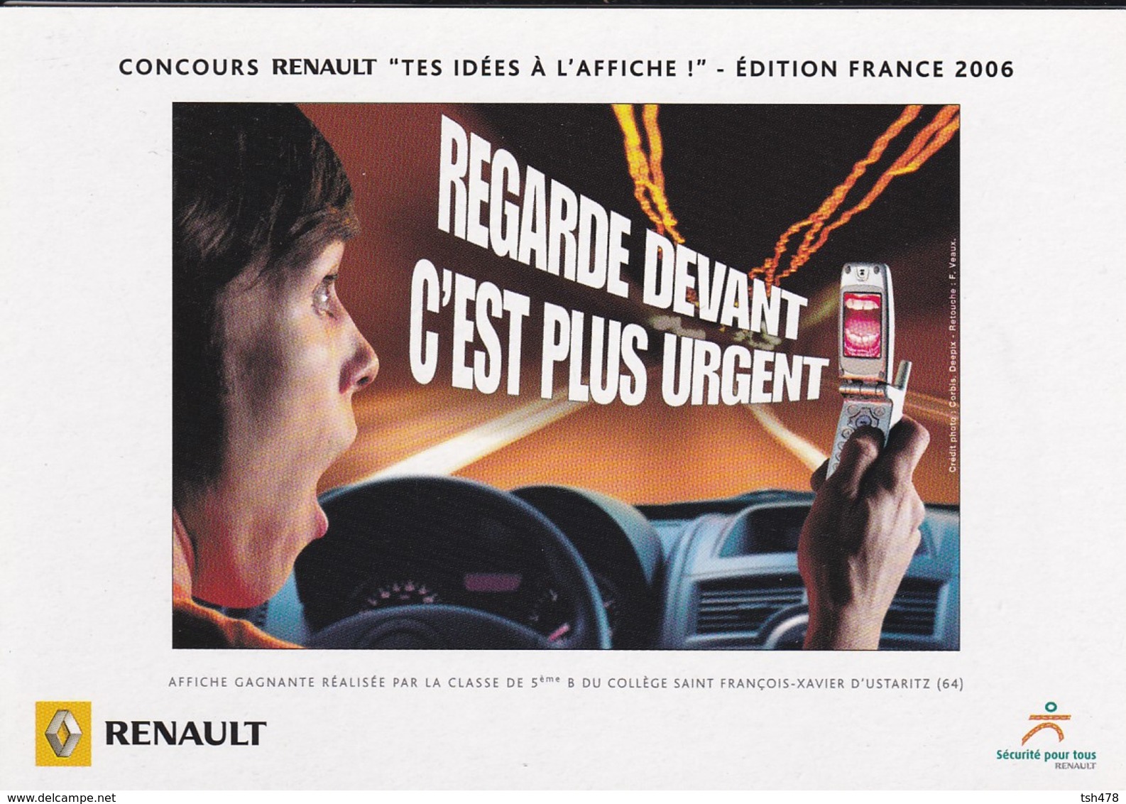 PUB RENAULT 2006--concours RENAULT " Tes Idés à L'affiche "--regade Devant C'est Plus Urgent---voir 2 Scans - Autres & Non Classés