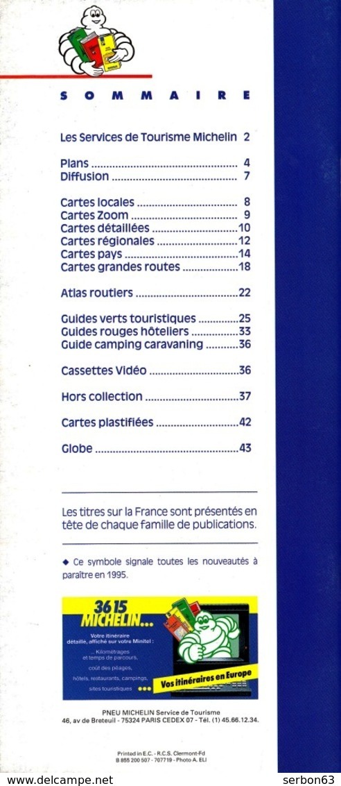 MICHELIN CATALOGUE NEUF CARTES ET GUIDES ANNÉE 1995 MANUFACTURE FRANÇAISE PNEUMATIQUES TOURISME - NOTRE SITE Serbon63 - Cartes/Atlas