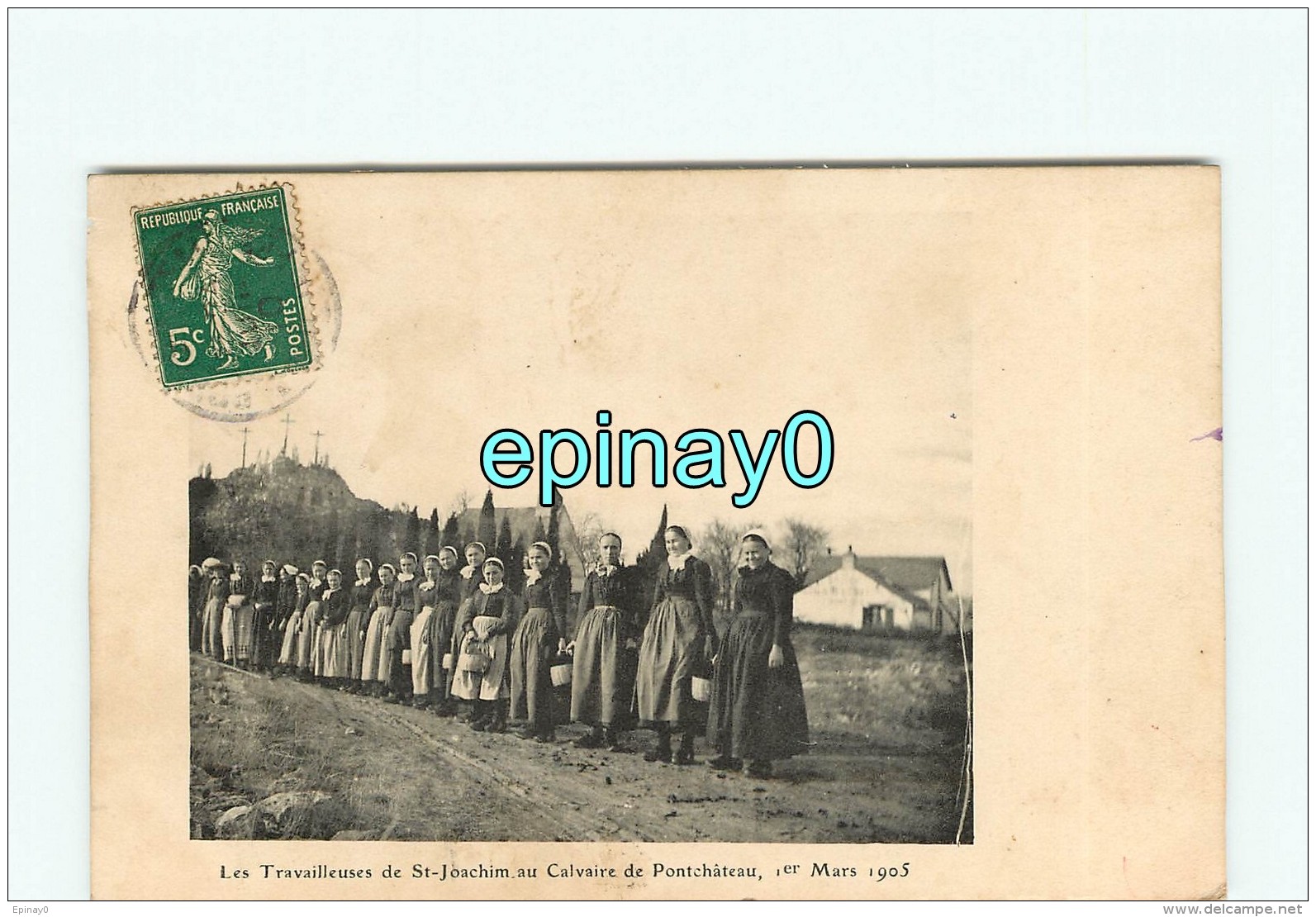 44 - PONTCHATEAU - Les Travailleuses De SAINT JOACHIM Au Calvaire - 1 Mars 1905 - BRIERE - Pontchâteau
