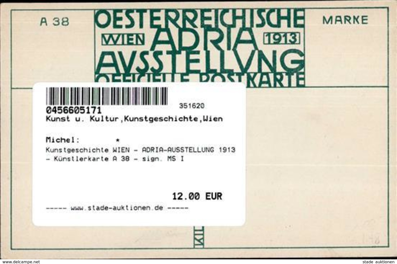 Kunstgeschichte WIEN - ADRIA-AUSSTELLUNG 1913 - Künstlerkarte A 38 - Sign. MS I - Ohne Zuordnung