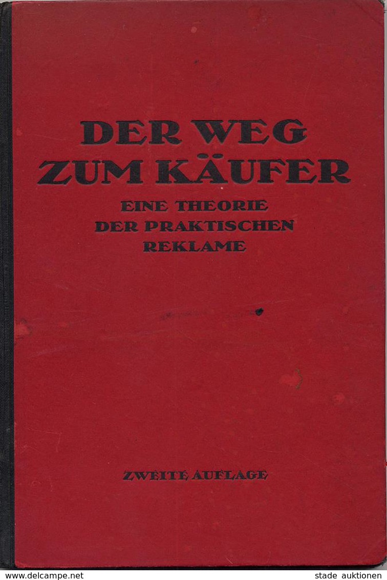 Werbung Buch Der Weg Zum Käufer Eine Theorie Der Praktischen Reklame Friedländer, Kurt Th. 1926 Verlag Julius Springer B - Pubblicitari