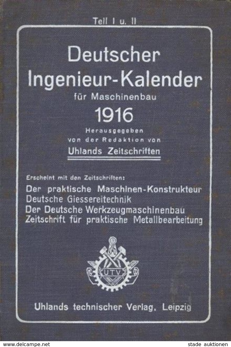 Beruf Buch Deutscher Ingenieur-Kalender Für Maschinenbau 1916 Hrsg. Uhlands Zeitschriften Uhlands Technischer Verlag 612 - Industrie