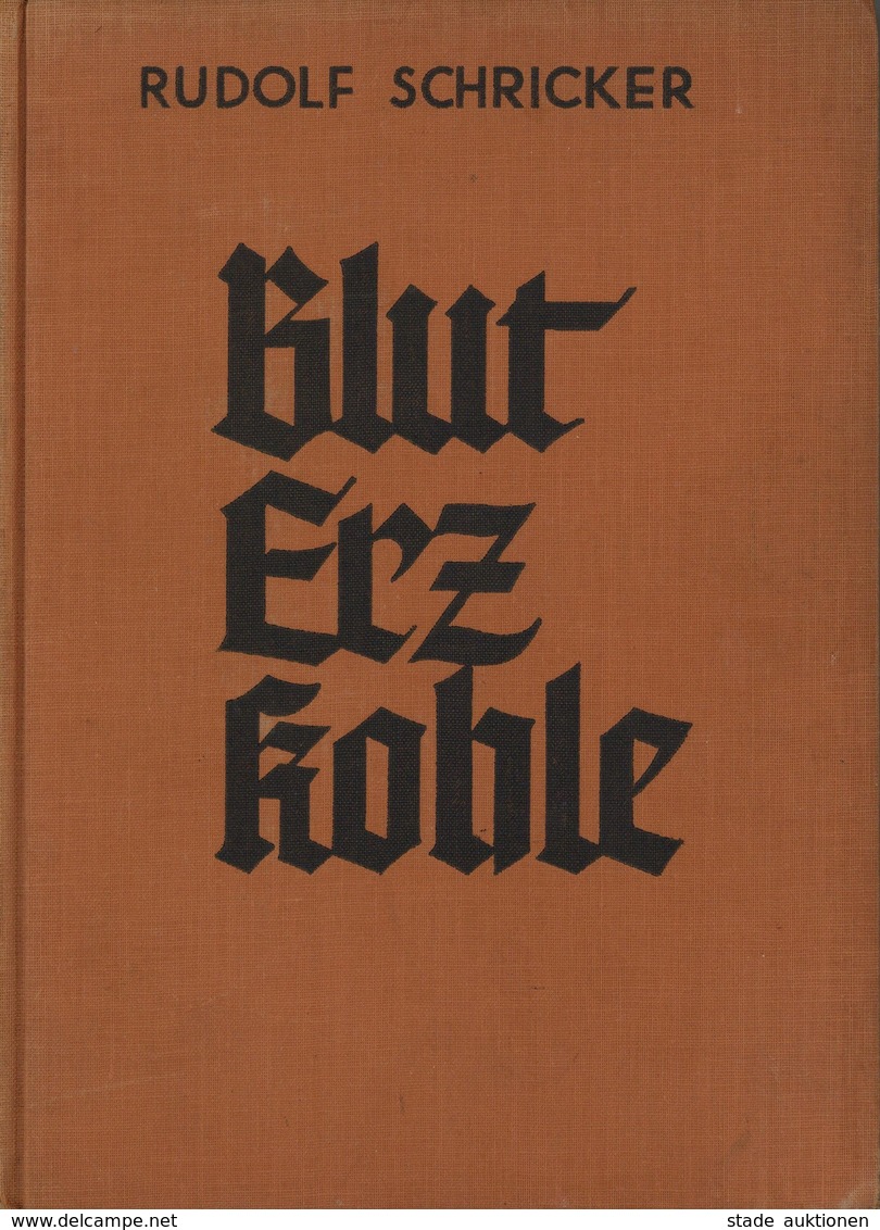 Buch Politik Blut Erz Kohle Schricker, Rudolf  Verlag Zeitgeschichte 237 Seiten Viele Abbildungen II - Eventi