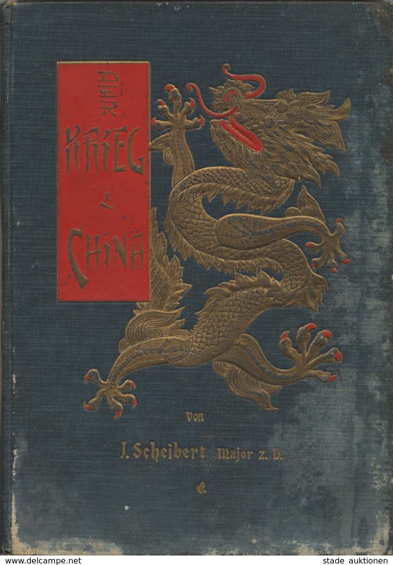 Buch Politik Der Krieg In China 1900-1901 Scheibert, I. 1909 Verlag C.U. Weller 535 Seiten Viele Abbildungen II (Einband - Eventi