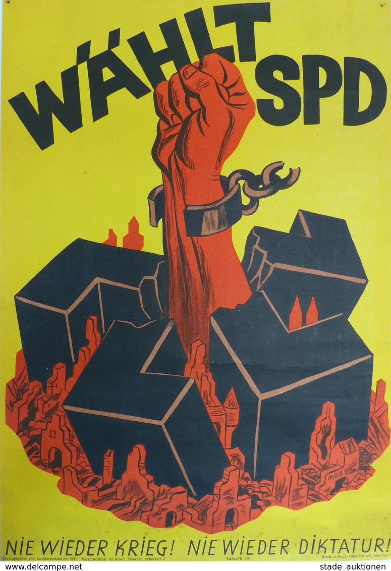 Politik SPD Plakat Ca. 60 X 42 Cm Wählt SPD Nie Wieder Krieg Nie Wieder Diktatur I-II (kleiner Einriss, Fleckig) - Eventi