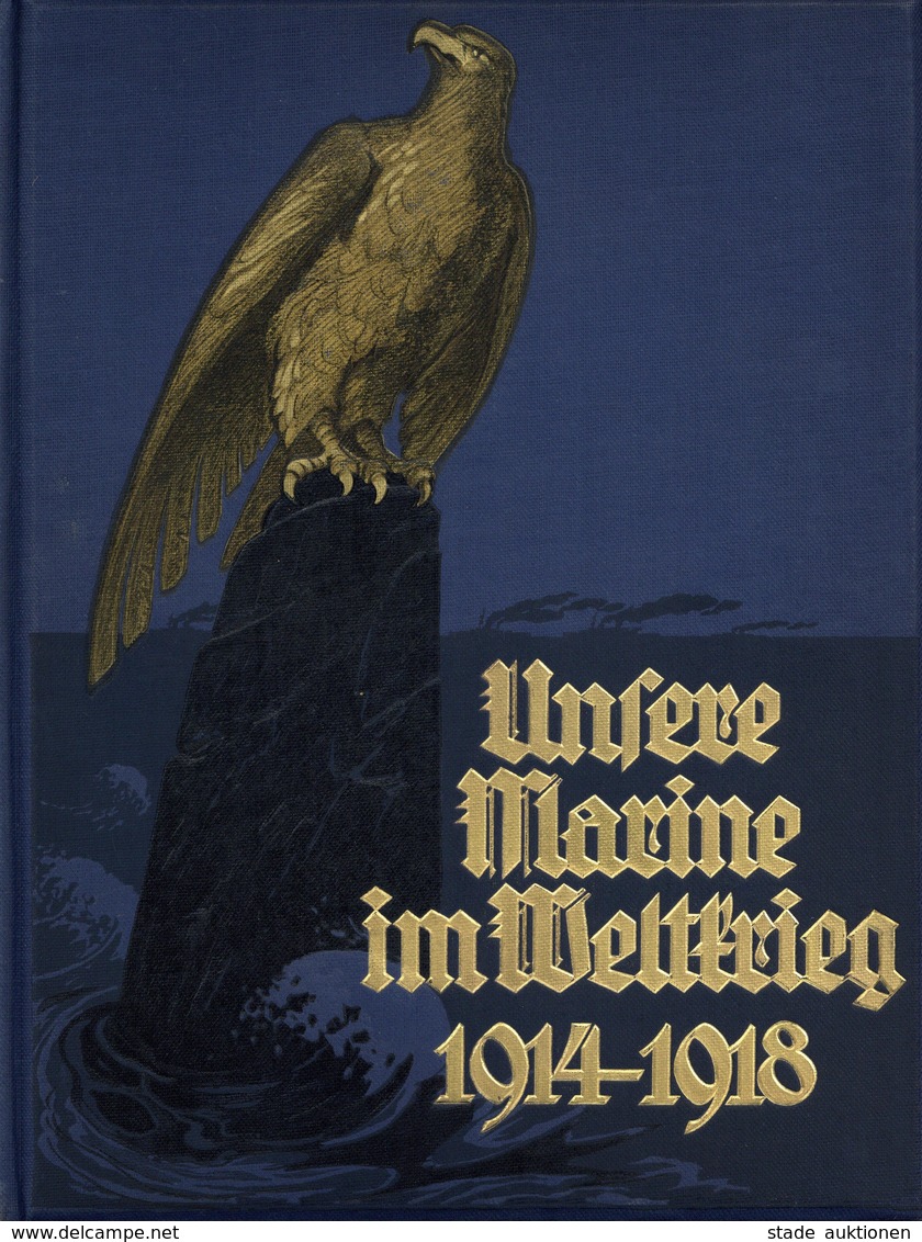 Buch WK I Unsere Marine Im Weltkrieg 1914 - 18 Hrsg. Mantey, Eberhard Von 1927 Vaterländischer Verlag C. A. Weller 491 S - Guerra 1914-18