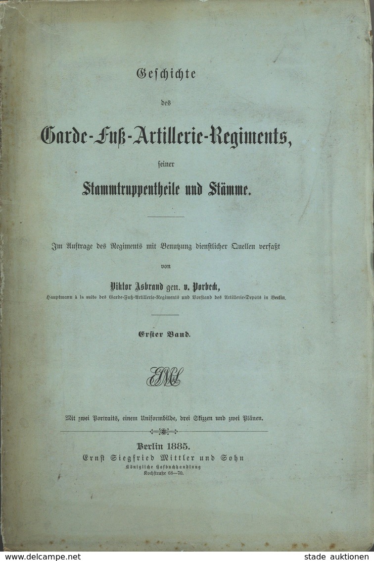 Regiment Buch Geschichte Des Garde Fuß Artillerie Regiments Seiner Stammtruppenteile Und Stämme Asbrand, Viktor Gen. V.  - Reggimenti