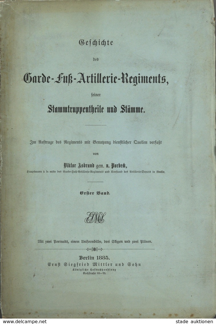 Regiment Buch Geschichte Des Garde Fuß Artillerie Regiments Seiner Stammtruppenteile Und Stämme Asbrand, Viktor Gen. V.  - Regimente