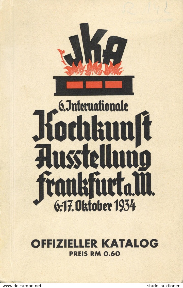 FRANKFURT/Main WK II - INT. KOCHKUNST-AUSSTELLUNG 1934 - Offiz. 160seitiger, Bebildeter Katalog Und Führer I-II - Guerra 1939-45